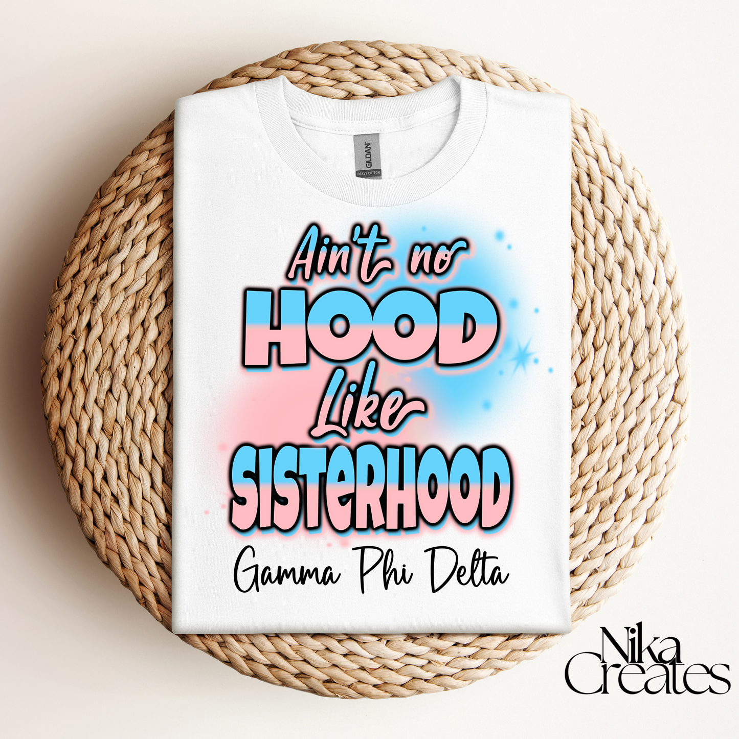 Ain't No Hood Like Sisterhood T-Shirt